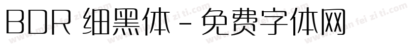 BDR 细黑体字体转换